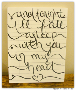 and tonight I'll fall asleep with you in my heart, hand painted and hand lettered by: Because (I Think) I Can Designs, Giveaway!!!